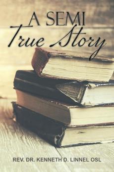 A Semi True Story