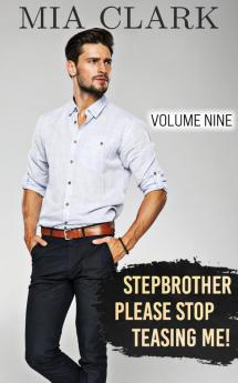 Stepbrother Please Stop Teasing Me! (Volume Nine)