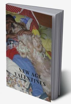 Doggie Love : The New Age Valentines