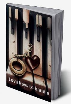 Love keys to handle