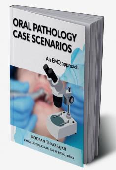 Oral Pathology Case Scenarios : An EMQ Approach