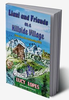 Liani and Friends on a Hillside Village : Tales from the Enchanting Hills