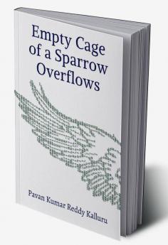 Empty Cage of a Sparrow Overflows