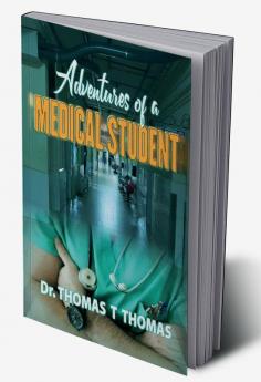 Adventures of a Medical Student