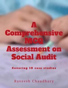 A Comprehensive MCQ Assessment on Social Audit : A Comprehensive MCQ Guide to Enhance Understanding of Social Audit