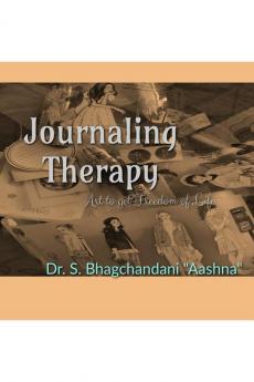 Journaling Therapy: Art to Get Freedom of Life