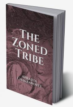 The Zoned Tribe : some tales remains unsaid