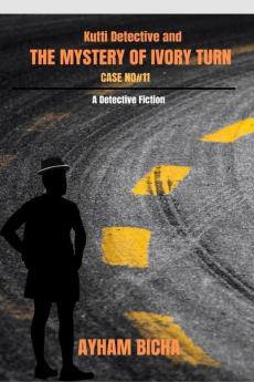 Kutti Detective and the Mystery of Ivory Turn: Case No#11