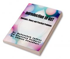 Introduction to GST: Concepts Theory & Practical Problems