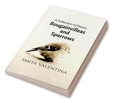 Bougainvilleas and Sparrows: A Collection of Poems