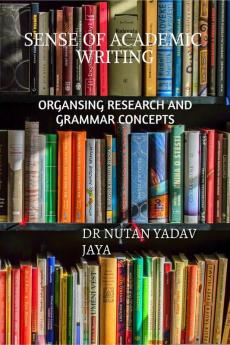 Sense of Academic Writing: Organizing Research and Grammar Concepts