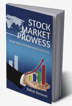 STOCK MARKET PROWESS: YOUR PATH TO FINANCIAL SUCCESS