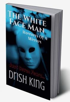 The White Face Man: Horrors Of A Mirror