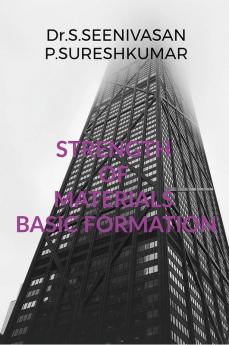 STRENGTH OF MATERIALS BASIC FORMATION: SOM