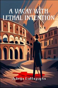 A Vacay With Lethal Intention