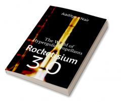 Rocketisium 3.0: The World of Hypergolic Propellants