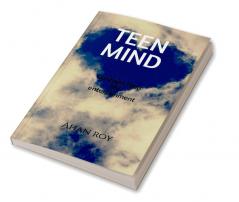 Teen Mind: This book is about teenagers