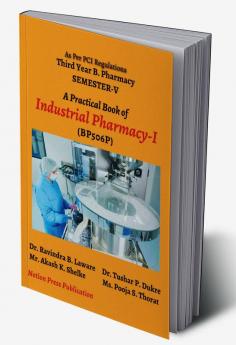 A Practical Book of Industrial Pharmacy - I: As per PCI Regulations