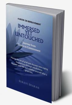 Immersed Yet Untouched: In the Journey from Chaos to Contentment