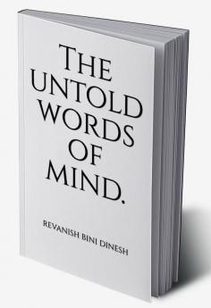 The untold words of mind.