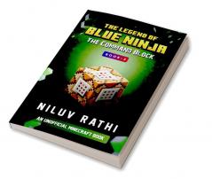 The Legend Of Blue Ninja - The Command Block: An Unofficial Minecraft Book