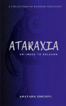 Ataraxia: Un-Inked To Re-Learn