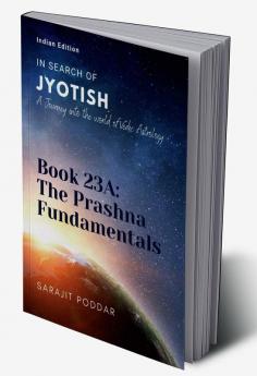 The Prashna Fundamentals: A Journey into the World of Vedic Astrology