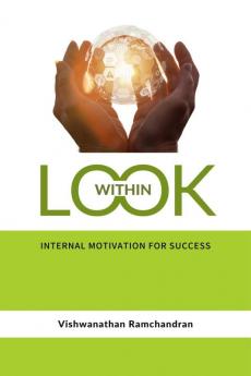 Look Within: Internal Motivation for Success