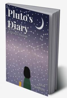 Pluto's Diary : A Dwarf's Musings