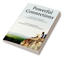 Powerful Connections: Mastering Business Communication for Success