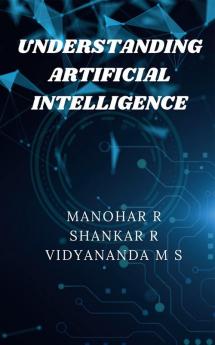 Understanding Artificial Intelligence