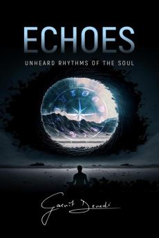 Echoes: Unheard rhythms of the soul.