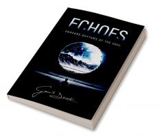 Echoes: Unheard rhythms of the soul.