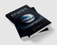 Echoes: Unheard rhythms of the soul.