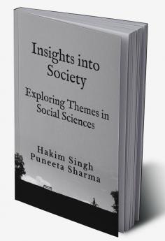 INSIGHTS INTO SOCIETY: Exploring Themes in Social Sciences