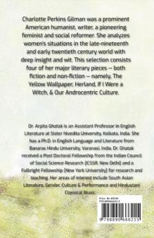 Select Works of Charlotte Perkins Gilman: The Yellow Wallpaper Herland If I Were a Witch & Our Androcentric Culture