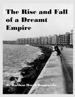 The Rise and Fall of a Dreamt Empire