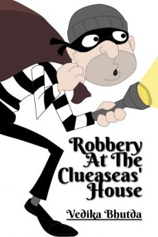 Robbery At The Clueaseas' House