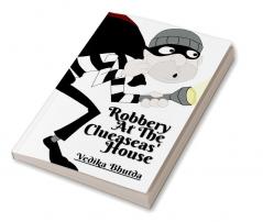 Robbery At The Clueaseas' House