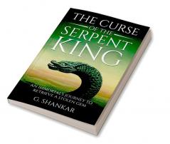 The Curse of the Serpent King: An Immortal’s Journey to Retrieve a Stolen Gem