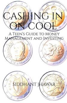 Cashing in on Cool: A Teen’s Guide to Money Management and Investing