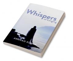 Whispers of Longing: A Symphony of Love Loss and Connection