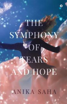 The Symphony of Tears and Hope