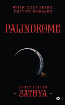 Palindrome : When Gods Erred Destiny Emerged