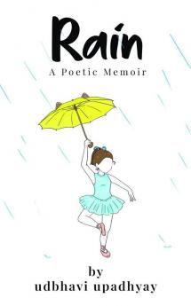 Rain : A Poetic Memoir