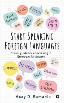 Start Speaking Foreign Languages : Travel guide for conversing in European languages