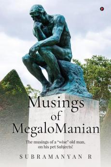 Musings of MegaloManian: The musings of a “wise” old man on his pet subjects!