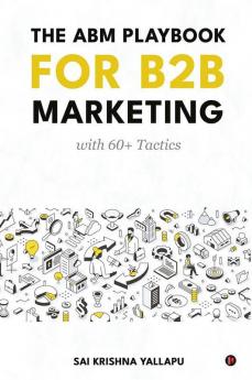 The ABM Playbook for B2B Marketing with 60+ Tactics