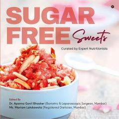 Sugar Free Sweets: Curated by Expert Nutritionists