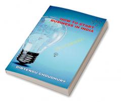 How to Start Business in India : Idea to Implementation